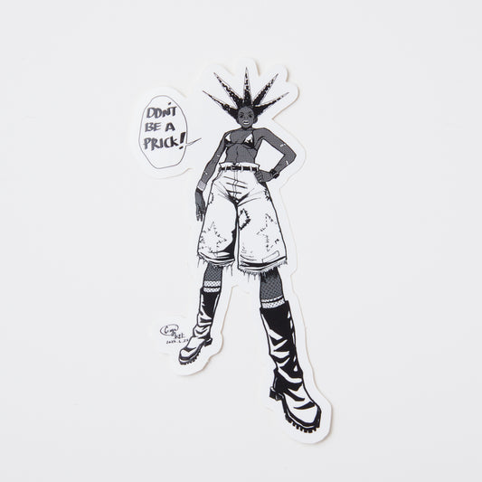 Don't Be A Prick // Sticker